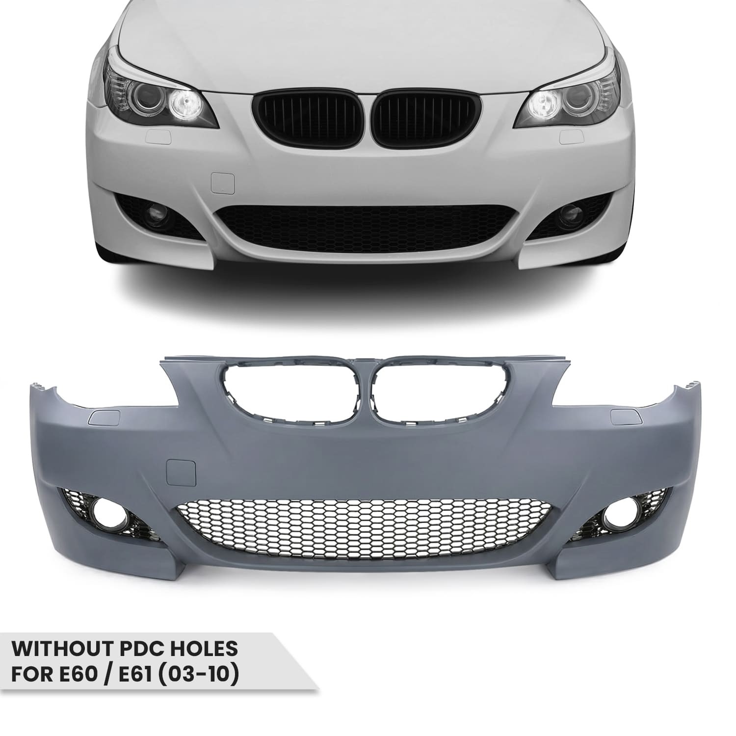 M5 look Front Bumper for BMW E60 / E61 (03-10) without PDC holes