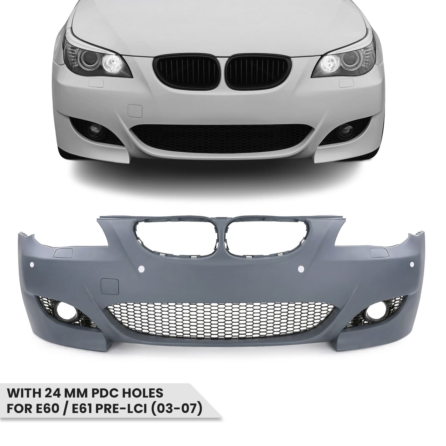 M5-inspired Front Bumper for BMW E60 / E61 PRE-LCI (03-07) with 24 mm PDC holes